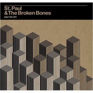 Half The City - St. Paul and the Broken Bones