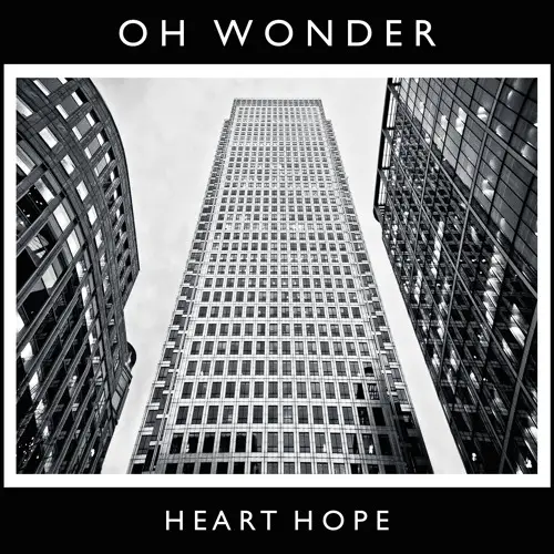 13. Heart Hope - Oh Wonder