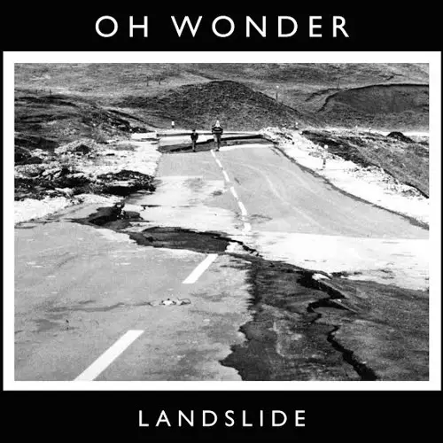 11. Landslide - Oh Wonder