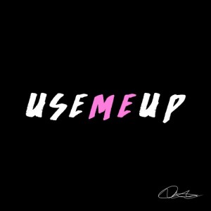 "Use Me Up" - Tony Ferrari