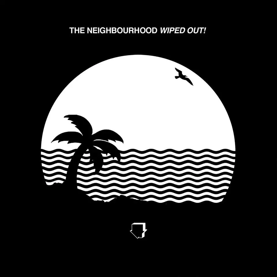 Wiped Out! - The Neighbourhood, (c) 2015 Columbia Records