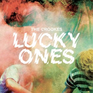Lucky Ones - The Crookes