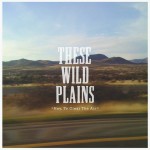 "Hey, to Clear the Air" - These Wild Plains