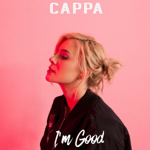 "I'm Good" single art - CAPPA