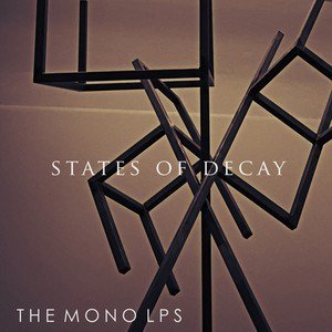 States of Decay - The Mono LPs