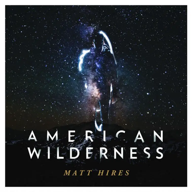 American Wilderness - Matt Hires