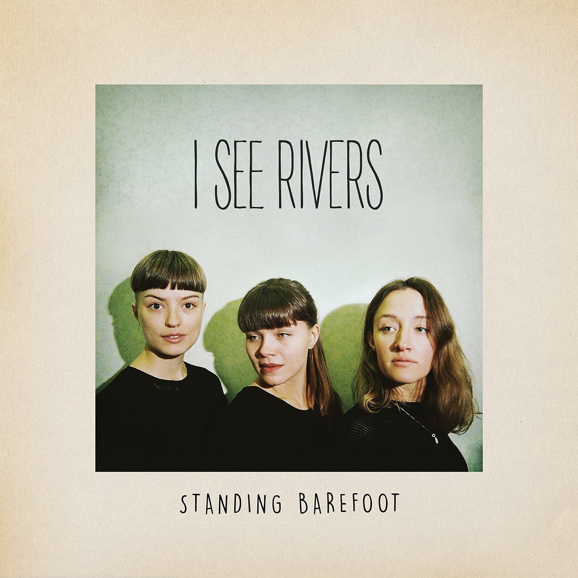 Standing Barefoot - I See Rivers