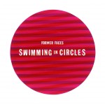 Swimming in Circles - Former Faces