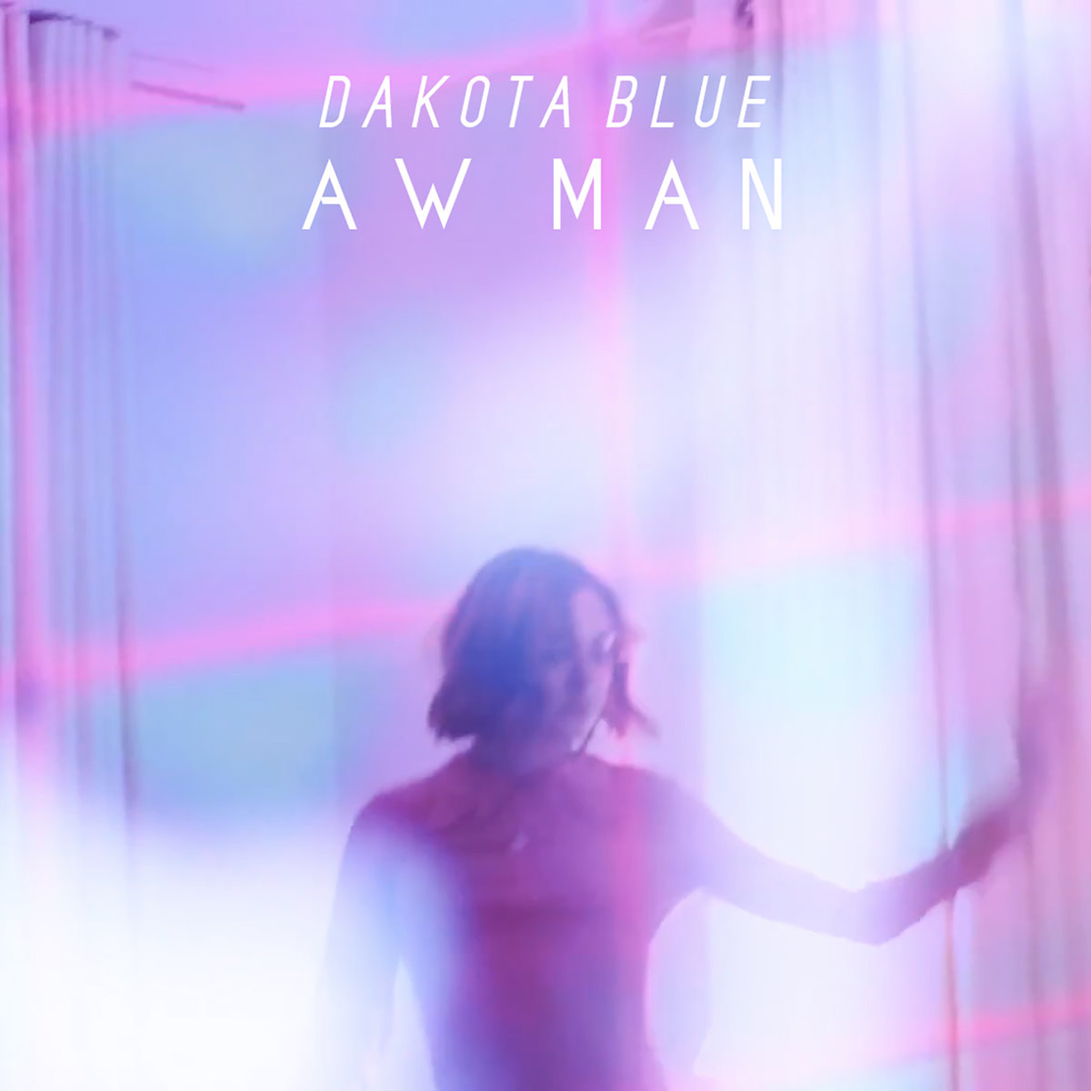 Aw Man - Dakota Blue