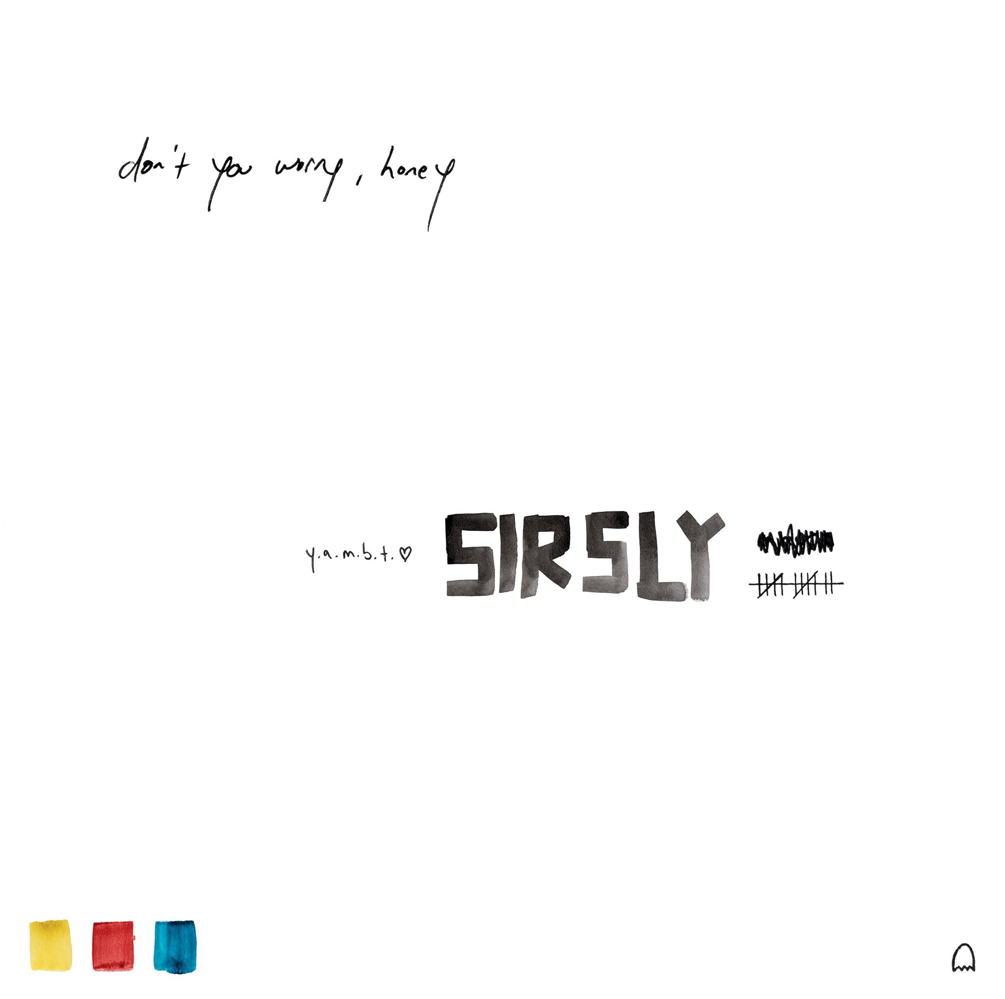 Don't You Worry, Honey - Sir Sly
