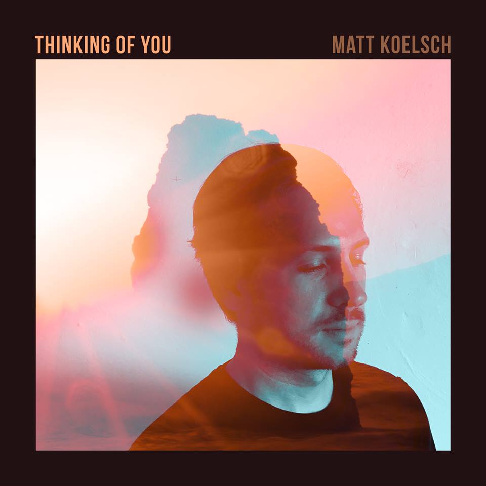 Thinking Of You - Matt Koelsch