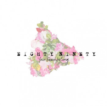 Your Favorite Song - Eighty Ninety