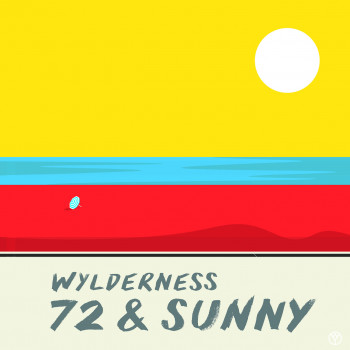 72 and Sunny - Wylderness