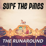 The Runaround - Surf the Pines