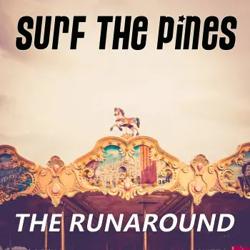 The Runaround - Surf the Pines