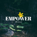 Empower (We Grow) - Emily Blue