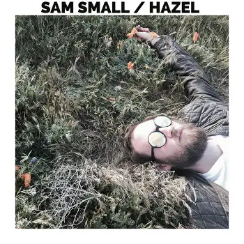 Hazel - Sam Small
