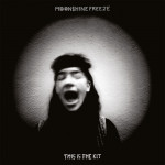 Moonshine Freeze - This Is The Kit