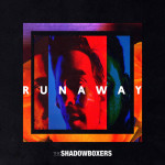 "Runaway" - The Shadowboxers