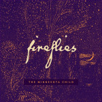fireflies - The Minnesota Child
