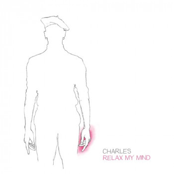 Charles - Relax My Mind