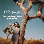 Yesterday Was Forever - Kate Nash