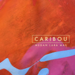 Caribou - Megan Lara Mae