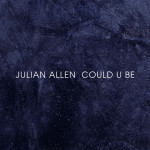Could U Be - Julian Allen