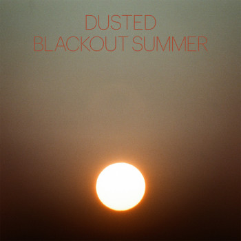 Blackout Summer - Dusted
