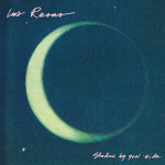 Shadow by Your Side - Las Rosas