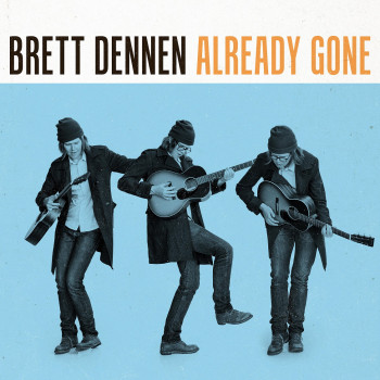 Already Gone - Brett Dennen