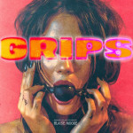 Grips - Blaise Moore