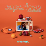 Superlove - whethan x Oh Wonder