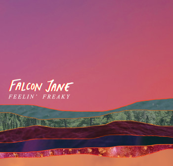 Feelin' Freaky - Falcon Jane