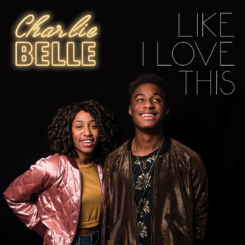 Like I Love This - Charlie Belle