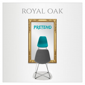 Pretend - Royal Oak