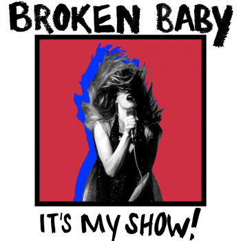 It's My Show! - Broken Baby