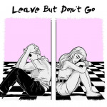 Leave But Don't Go - Violet Days