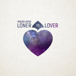 Loner VS Lover - Piqued Jacks