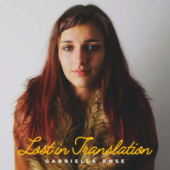 Gabriella Rose - Lost In Translation EP art