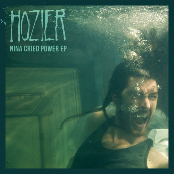 Nina Cried Power EP - Hozier