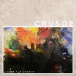 A Cure for Gravity - Crusoe