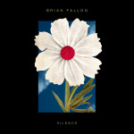 Silence - Brian Fallon