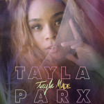 Tayla Parx - Tayla Made