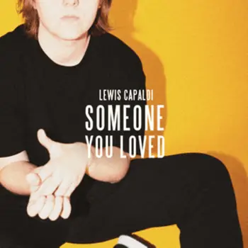 Someone You Loved - Lewis Capaldi