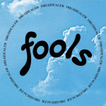 Fools - Drugdealer