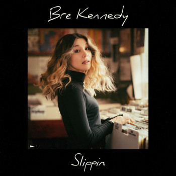 Slippin - Bre Kennedy