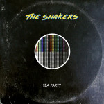 Tea Party - The Shakers