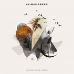 Darling, It'll Be Alright - Allman Brown