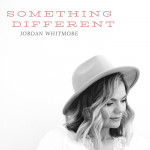 "Something Different" - Jordan Whitmore
